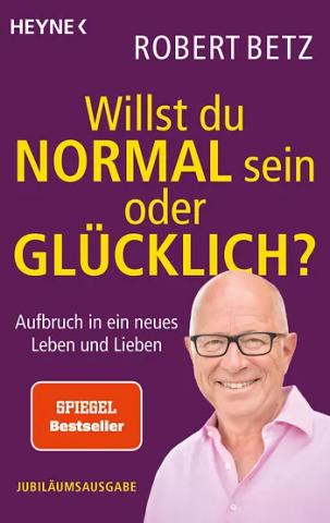 Willst du normal sein oder glücklich?