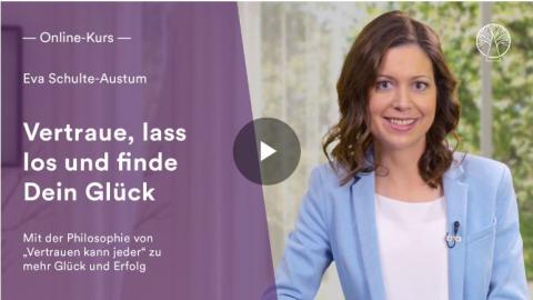 Eva Schulte-Austum: Vertraue, lass los und finde Dein Glück